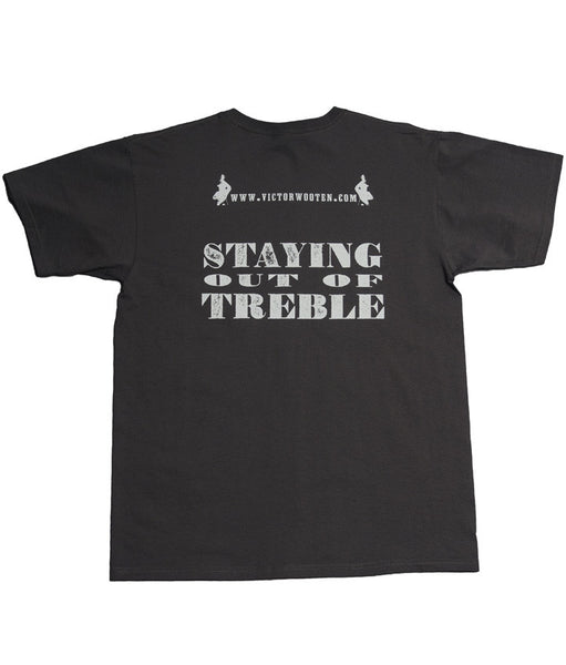 A Real Bass Player...Staying Out of Treble t-shirt